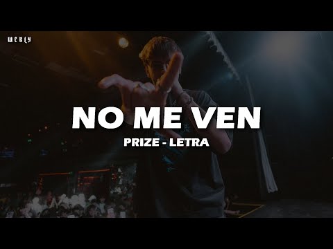 NO ME VEN - PRIZE 🔥|| LETRA