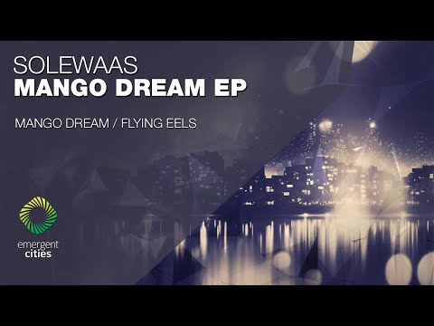 Solewaas - Mango Dream [Emergent Cities]