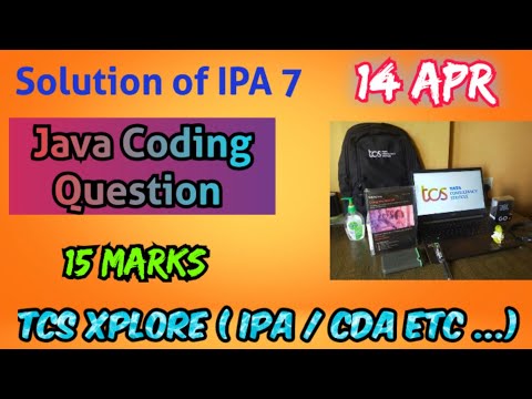 TCS Xplore 2023 Ion Proctored Exam ( IPA) 8- JAVA coding solution ( 15 marks) #tcs #tcsxplore #jobs