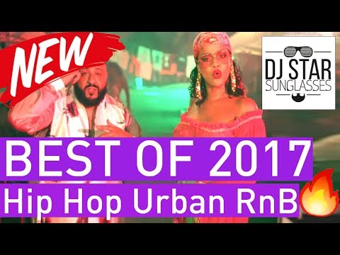 🔥 BEST OF 2017 🔥 Hip Hop Urban RnB Moombahton Dancehall Video Year Mix 2018 - Dj StarSunglasses