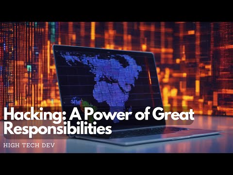 Hacking: A Power of Great Responsibilities || High Tech Dev