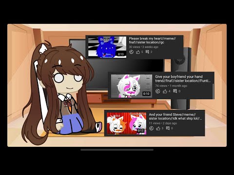 Ddlc reacts to my fnaf vids//gc