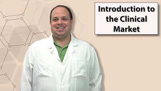 Introduction to the Clinical Market