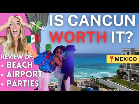 Is Cancun Worth It? Cancun Beach, party & airport review | Cancun, Mexico