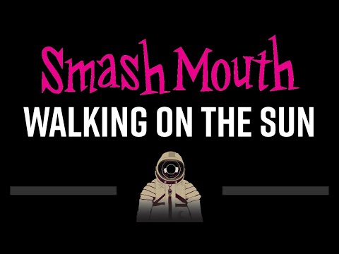 Smash Mouth • Walking On The Sun (CC) 🎤 [Karaoke] [Instrumental]