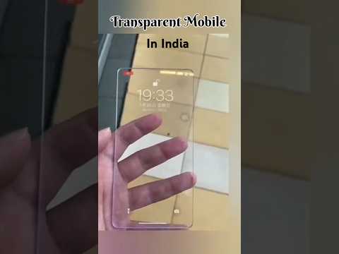 Transparent Mobile in india || first look  || display