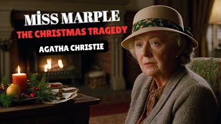 Agatha Christie’s The Christmas Tragedy: Miss Marple’s Most Shocking Case