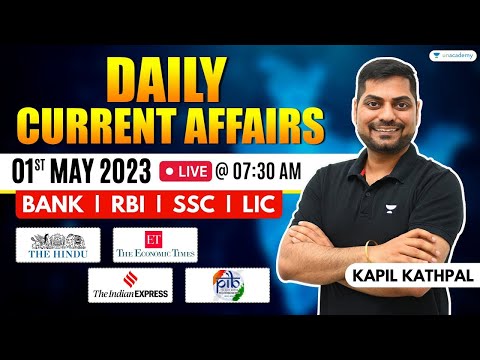 01st May 2023 Current Affairs Today | Daily Current Affairs | News Analysis By Kapil Kathpal