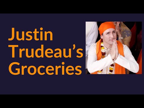 Justin Trudeau's Groceries (Beautiful Man)