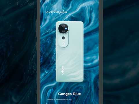 Meet the Stunning Ganges Blue vivo V40 Series!