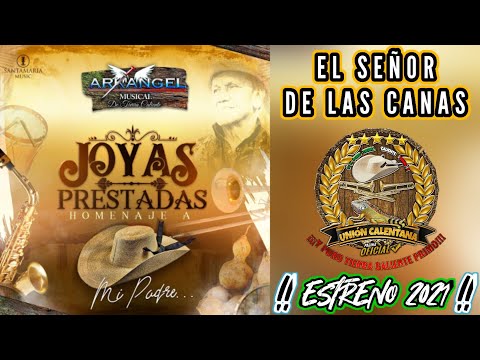 El Señor De Las Canas / Arkangel Musical De Tierra Caliente / ¡¡¡Estreno 2021!!!