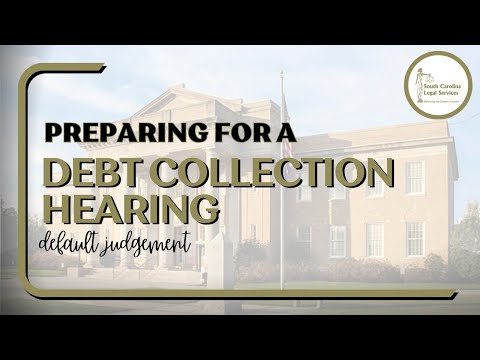 What to Expect at Your Debt Collection Hearing: Default Judgement