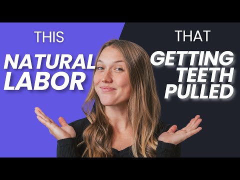 Does Natural Childbirth Feel like Pulling Teeth?