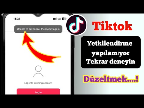 Tik Tok Yetkilendirilemiyor Lütfen Tekrar Deneyin Sorununu Nasıl Düzeltebilirim...