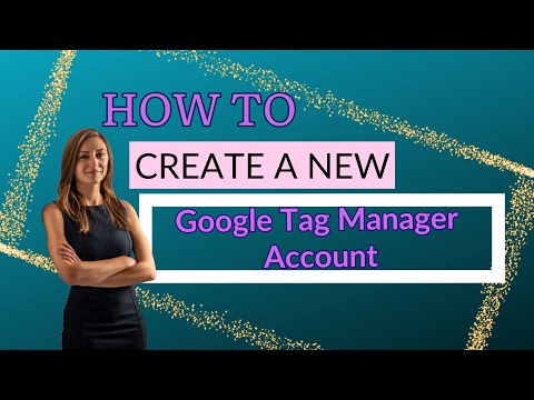 How To Create A New Google Tag Manager Account