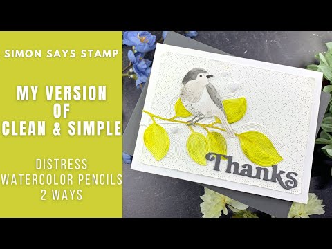 Distress Watercolor Pencils 2 Ways | Simon Says Stamp Whirl Leaves