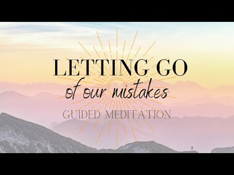 Overcoming Our Mistakes | Guided Meditation | Cultivate Your Wellness