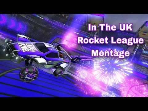 In The UK🏴󠁧󠁢󠁥󠁮󠁧󠁿 | Rocket League Montage