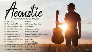 Guitar Acoustic Songs 2022 - Best Acoustic Cover Of Popular Love Songs Of All Time