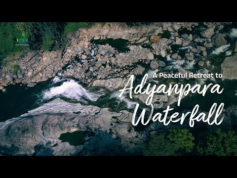 Adyanpara Waterfalls: Where the Cascading Beauty Meets Serenity