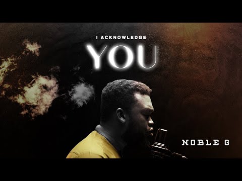 Noble G - I Acknowledge You (Official Music Video)