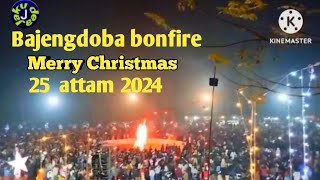 Bajengdoba bonfire  ||  Christmas 🎄  25  attam  2024