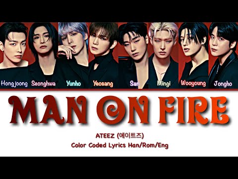 ATEEZ Man on Fire Lyrics (에이티즈 Man on Fire 가사) (Color Coded Lyrics)