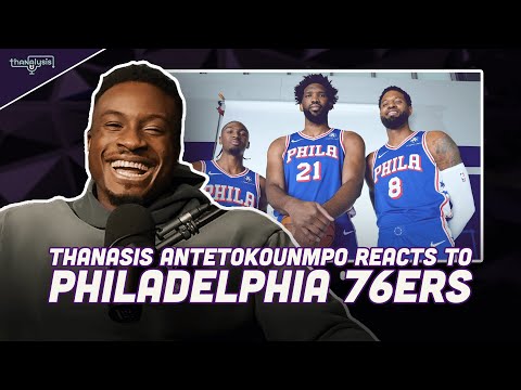 Injuries have SLOWED Embiid, Paul George and the Philadelphia 76ers, Thanasis Antetokounmpo reacts