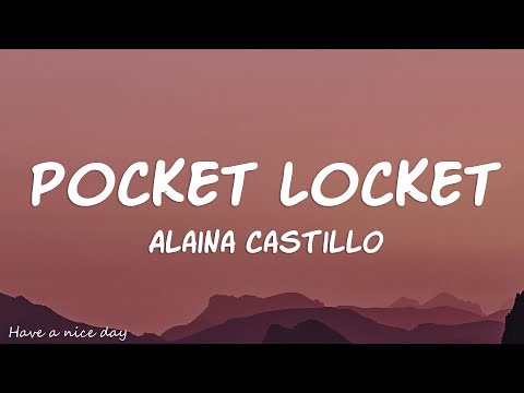 Alaina Castillo - Pocket Locket (Lyrics)