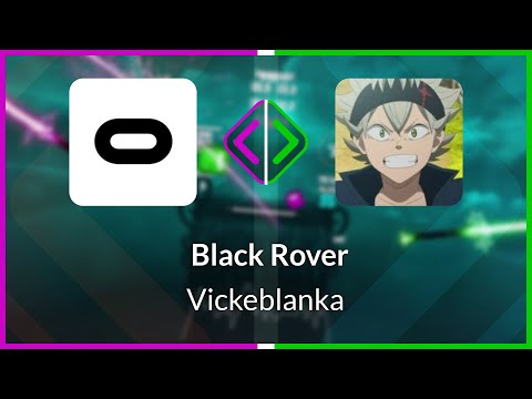 Beat Saber | RetrX | Vickeblanka - Black Rover [Ex+] FC (SS #1) | SS 96.13%