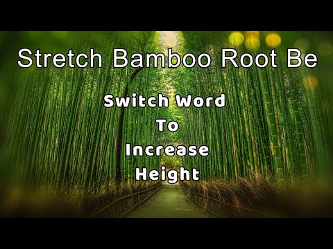 Switchword for height | Stretch Bamboo Root Be