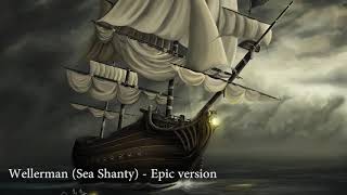 The Wellerman (Sea Shanty)   epic version