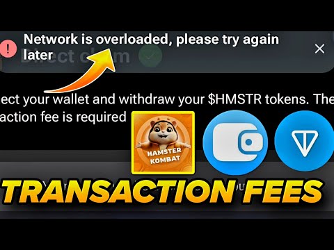 Network Is Overloaded, Please Try Again Later Direct Claim Hamster Kombat | Transaction Fee Hamster