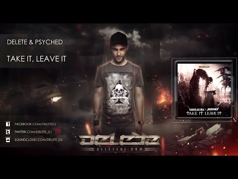 Delete & Psyched - Take It, Leave It