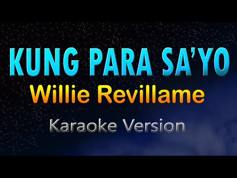 KUNG PARA SA'YO - Willie Revillame (HD Karaoke)