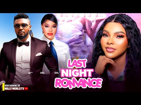 LAST NIGHT ROMANCE - 2024 latest nigerian movie