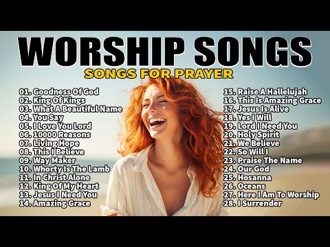 Morning Worship Playlist 2024 -Songs for Prayer -Christian/Gospel - Nonstop Praise And Worship Songs