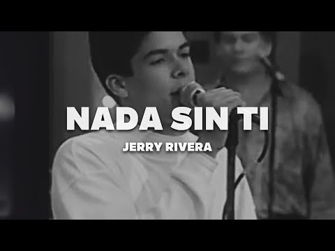 Jerry Rivera - Nada Sin Ti (Letra)