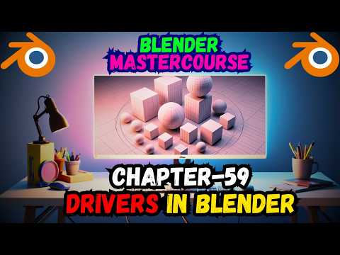 BLENDER MASTERCOURSE: Chapter-59: Drivers in Blender