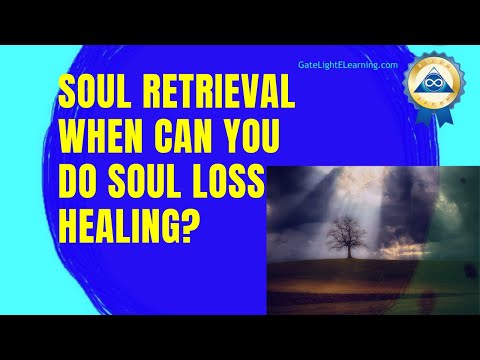 Soul Retrieval, Is An Advanced Shamanic Journey, So When Can You Do Soul Loss Healing?