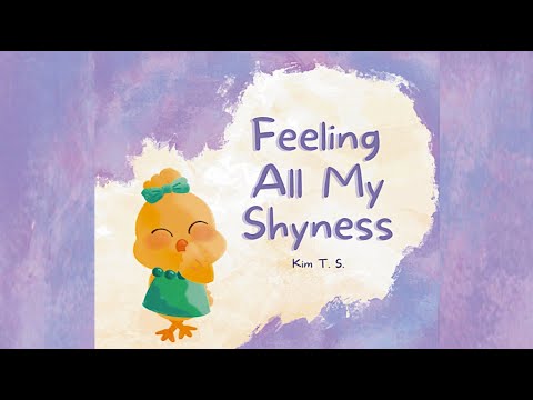 Feeling All My Shyness by Kim T.S. | Overcoming Shyness for Kids | Read Aloud