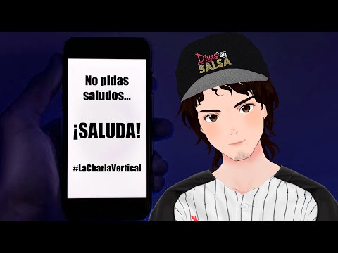 No pidas saludos... ¡SALUDA! #LaCharlaVertical