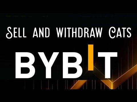 How to Sell and withdraw your cats on bybit