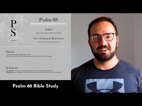 Psalm 88 Summary: 5 Minute Bible Study