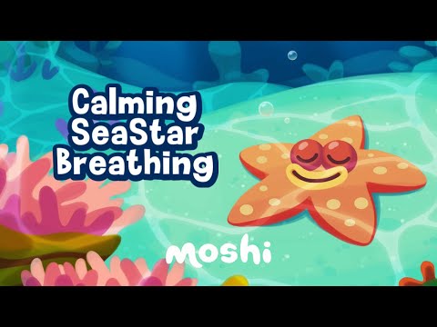 Breathing Exercises for Kids – Calming SeaStar Breathing | Moshi Kids