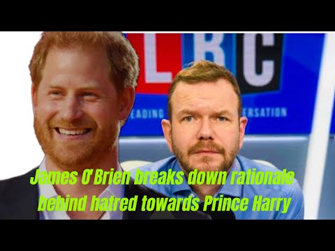 James O'Brien breaks down rationale behind hatred towards Prince Harry