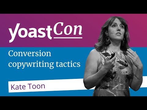 Conversion Copywriting Tactics - Kate Toon | #YoastCon2023