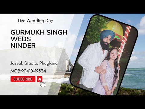 Live Shoot Wedding Day // GURMUKH SINGH  WEDS NINDER // Jassal, Studio, Phuglana MoB 90410-19334