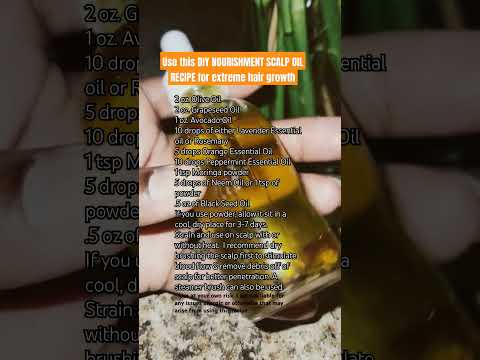 DIY Hair Oil Recipe•Extreme Hair Growth•Use for a nourished scalp. #hairgrowthoil #organichaircare