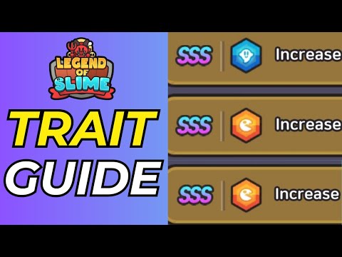 BEST SSS Trait Guide! How to Get SSS - Legend of Slime: Idle RPG War